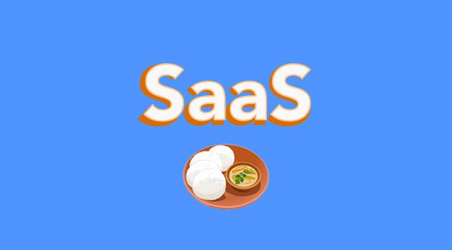 SaaS and Idlis