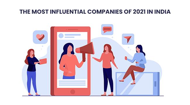 The Most Influential Companies of 2021 in India