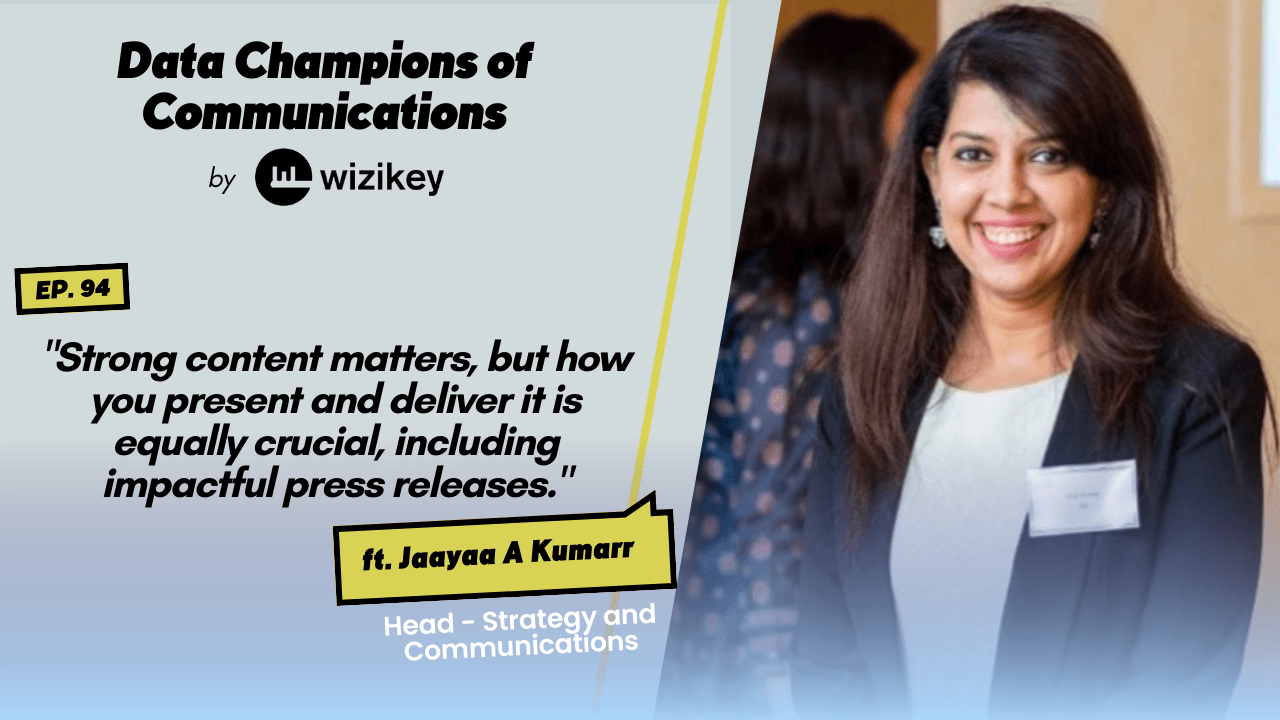 “Strong content matters, but how you present and deliver it is equally crucial, including impactful press releases.”-Jaayaa Kumar