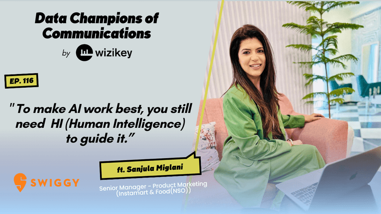 “To make AI work best, you still need  HI (Human Intelligence) to guide it.”-Sanjula Miglani from Swiggy